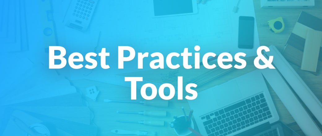 Best practices and tools